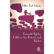 ROMANTIK İLİŞKİLER, EVLILIK VE ANA-BABA-ÇOCUK İLİŞKİLERI - TARIK SOLMUŞ