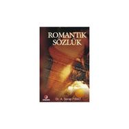 ROMANTIK SÖZLÜK - A. SERAP FIRAT