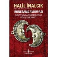 RÖNESANS AVRUPASI - HALIL İNALCIK