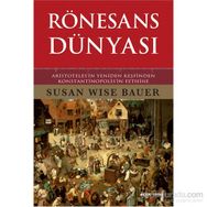 Rönesans Dünyası - Susan Wise Bauer