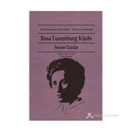 ROSA LUXEMBURG KITABI SEÇME YAZILAR - ROSA LUXEMBURG