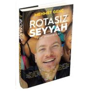 Rotasız Seyyah Yol Hikayeleri -1 - Mehmet Genç
