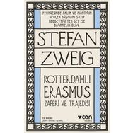 ROTERDAMLI ERASMUS ZAFERI VE TRAJEDISI - STEFAN ZWEIG
