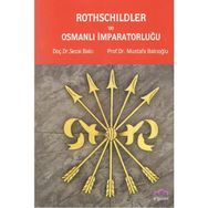 Rothschildler ve Osmanlı İmparatorluğu - Sezai Balcı Mustafa Balcıoğlu