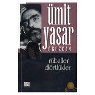 Rubailer Dörtlükler - Ümit Yaşar Oğuzcan