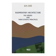 Rudimentary Architecture - W.H. Leeds