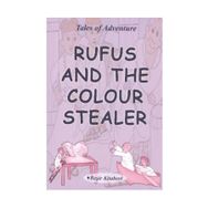 Rufus And The Colour Stealer - Serkan Koç