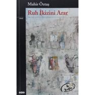 RUH İKİZİNİ ARAR - MAHIR ÖZTAŞ