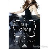 Ruh Kapanı - Rachel Vincent