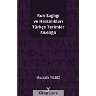 Ruh Sağlığı Ve Hastalıkları Türkçe Terimler Sözlüğü- Mustafa Yıldız