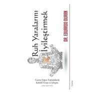 Ruh Yaralarını İyileştirmek - Eduardo Duran