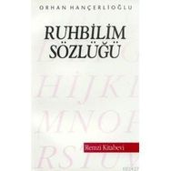 RUHBILIM SÖZLÜĞÜ - ORHAN HANÇERLİOĞLU