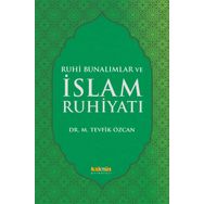 Ruhi Bunalımlar ve İslam Ruhiyatı - Tevfik Özcan