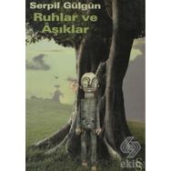 RUHLAR VE AŞIKLAR - SERPIL GÜLGÛN