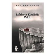 Ruhların Kırıldığı Vakit Mustafa Güven Edebiyatist