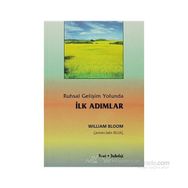 RUHSAL GELİŞİM YOLUNDA İLK ADIMLAR - WILLIAM BLOOM