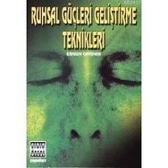 RUHSAL GÜÇLERİ GELİŞTİRME TEKNIKLERI - ERGUN CANDAN