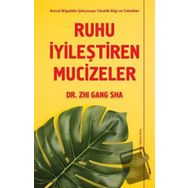 Ruhu İyileştiren Mucizeler - Zhi Gang Sha - Sola Unitas