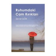 Ruhumdaki Cam Kırıkları - Seval Gök