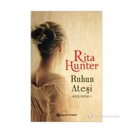 RUHUN ATEŞI - RITA HUNTER