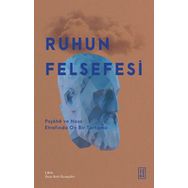 Ruhun Felsefesi Ketebe Yayınları