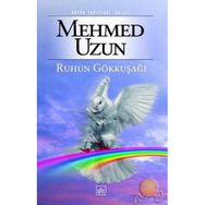 RUHUN GÖKKUŞAĞI - MEHMED UZUN