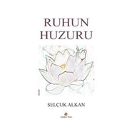 Ruhun Huzuru - Selçuk Alkan