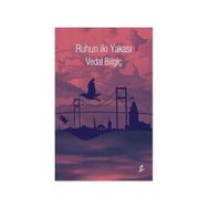 Ruhun İki Yakası - Vedat Bilgiç