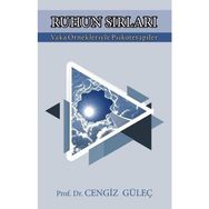 Ruhun Sırları-Vaka Örnekleriyle Psikoterapiler - Cengiz Güleç