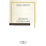 Ruhun Tutkuları - Descartes - İş Bankası Kültür Yayınları