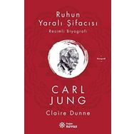 Ruhun Yaralı Şifacısı Carl Jung - Claire Dunne