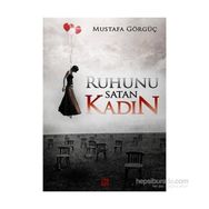 Ruhunu Satan Kadın - Mustafa Görgüç
