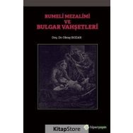 Rumeli Mezalimi Ve Bulgar Vahşetleri / Oktay Bozan / Hiperlink Yayınları