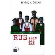 RUS AZINLIKLAR BIR SOVYET MİRASI - SEVİNÇ ALKAN ÖZCAN