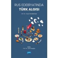 Rus Edebiyatında Türk Algısı 12-20. Yüzyıl Örnekleriyle - Nobel Akademi Yayınları