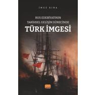 Rus Edebiyatının Tarihsel Gelişim Sürecinde Türk İmgesi Nobel Bilimsel Eserler