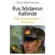 Rus İktidarının Kalbinde - Tania Rakhmanova