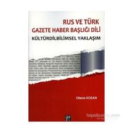 Rus ve Türk Gazete Haber Başlığı Dili - Olena Kozan