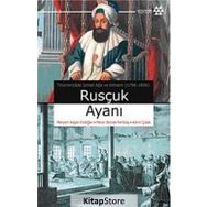 RUSÇUK AYANI TİRSİNİKLİZÂDE İSMAİL AĞA VE DÖNEMİ (1796-1806) - KOLLEKTIF