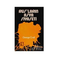 RUSLARIN ASYA SIYASETI - GEORGE CREEL