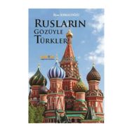 Rusların Gözüyle Türkler - İlyas Kemaloğlu