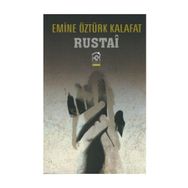 Rustai - Emine Öztürk Kalafat
