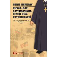 Rusya-Batı Çatışmasında Fener Rum Patrikhanesi - Deniz Berktay