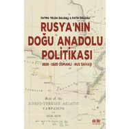 Rusya`nın Doğu Anadolu Politikası - Akıl Fikir Yayınları