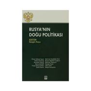 RUSYA'NIN DOĞU POLITIKASI - SEZGIN KAYA