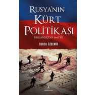 Rusyanın Kürt Politikası Başlangıçtan 1947ye - Burcu Özdemir