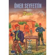 RÜTBE - ÖMER SEYFETTIN