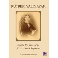 RÜTBESİ: YALINAYAK EMILY DİCKİNSON'IN ŞİİRLERİNDEN SEÇMELER - EMILY DICKINSON