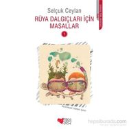 Rüya Dalgıçları İçin Masallar 1 - Selçuk Ceylan