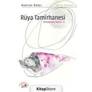 Rüya Tamirhanesi - Bir Arkadaşlık Öyküsü 2 - Kadriye Bakşi
